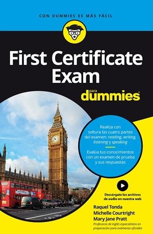 FIRST CERTIFICATE EXAM PARA DUMMIES | 9788432904974 | PRATT, MARY JANE/COURTRIGHT, MICHELLE/TONDA, RAQUEL | Galatea Llibres | Librería online de Reus, Tarragona | Comprar libros en catalán y castellano online