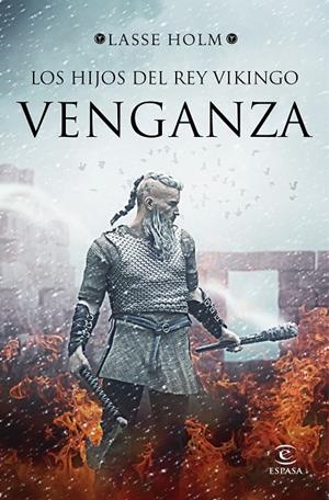 LOS HIJOS DEL REY VIKINGO. VENGANZA | 9788467053210 | HOLM, LASSE | Galatea Llibres | Llibreria online de Reus, Tarragona | Comprar llibres en català i castellà online