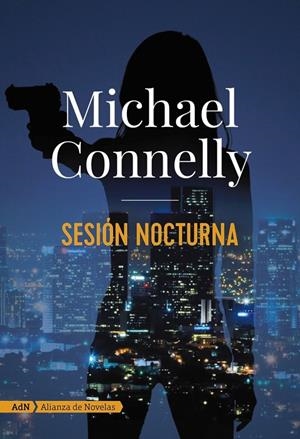 SESIÓN NOCTURNA | 9788491812661 | CONNELLY, MICHAEL | Galatea Llibres | Llibreria online de Reus, Tarragona | Comprar llibres en català i castellà online