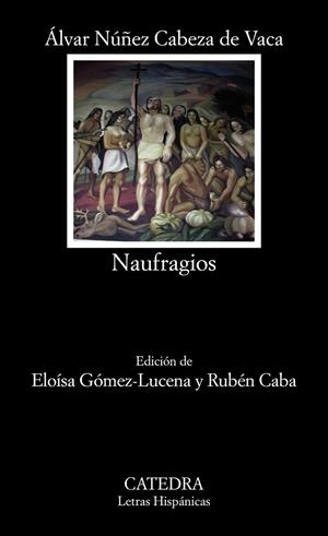 NAUFRAGIOS | 9788437639222 | CABEZA DE VACA, ÁLVAR NÚÑEZ | Galatea Llibres | Llibreria online de Reus, Tarragona | Comprar llibres en català i castellà online