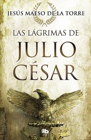 LAS LÁGRIMAS DE JULIO CÉSAR | 9788490707098 | MAESO DE LA TORRE, JESÚS | Galatea Llibres | Librería online de Reus, Tarragona | Comprar libros en catalán y castellano online
