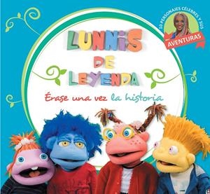 ÉRASE UNA VEZ LA HISTORIA (LOS LUNNIS) | 9788448851484 | Galatea Llibres | Librería online de Reus, Tarragona | Comprar libros en catalán y castellano online