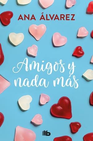 AMIGOS Y NADA MÁS (SERIE AMIGOS 5) | 9788490706954 | ÁLVAREZ, ANA | Galatea Llibres | Librería online de Reus, Tarragona | Comprar libros en catalán y castellano online