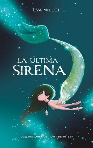LA ÚLTIMA SIRENA | 9788417424251 | MILLET, EVA/BERNTSEN, ROMY | Galatea Llibres | Llibreria online de Reus, Tarragona | Comprar llibres en català i castellà online