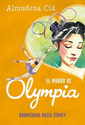 BOOMERANG HACIA SÍDNEY (EL MUNDO DE OLYMPIA 3) | 9788420487335 | CID, ALMUDENA | Galatea Llibres | Llibreria online de Reus, Tarragona | Comprar llibres en català i castellà online