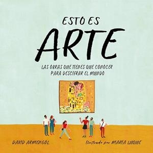ESTO ES ARTE | 9788417460044 | ARMENGOL, DAVID | Galatea Llibres | Librería online de Reus, Tarragona | Comprar libros en catalán y castellano online