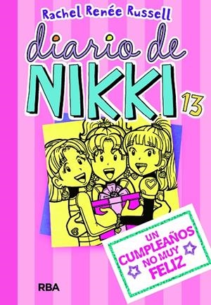 DIARIO DE NIKKI 13. UN CUMPLEAÑOS NO MUY FELIZ | 9788427213098 | RENEE RUSSELL, RACHEL | Galatea Llibres | Llibreria online de Reus, Tarragona | Comprar llibres en català i castellà online
