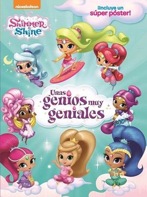 UNAS GENIOS MUY GENIALES (SHIMMER&SHINE. LIBRO REGALO) | 9788448851002 | , NICKELODEON | Galatea Llibres | Librería online de Reus, Tarragona | Comprar libros en catalán y castellano online