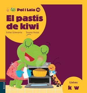 EL PASTÍS DE KIWI | 9788447935895 | ECHEVARRÍA SORIANO, ESTHER | Galatea Llibres | Librería online de Reus, Tarragona | Comprar libros en catalán y castellano online