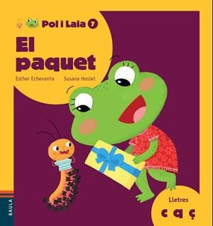 EL PAQUET. POL I LA LAIA 7 | 9788447935840 | ECHEVARRÍA SORIANO, ESTHER/HOSLET BARRIOS, SUSANA | Galatea Llibres | Librería online de Reus, Tarragona | Comprar libros en catalán y castellano online