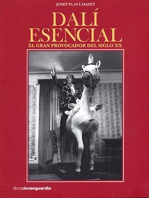 DALÍ ESENCIAL | 9788416372522 | PLAYÀ MASSET, JOSEP | Galatea Llibres | Llibreria online de Reus, Tarragona | Comprar llibres en català i castellà online