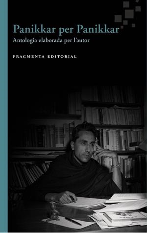 PANIKKAR PER PANIKKAR | 9788415518921 | PANIKKAR, RAIMON | Galatea Llibres | Librería online de Reus, Tarragona | Comprar libros en catalán y castellano online