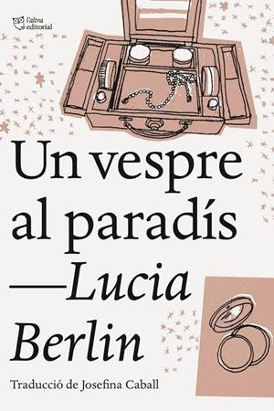 UN VESPRE AL PARADÍS | 9788494911002 | BERLIN, LUCIA | Galatea Llibres | Llibreria online de Reus, Tarragona | Comprar llibres en català i castellà online