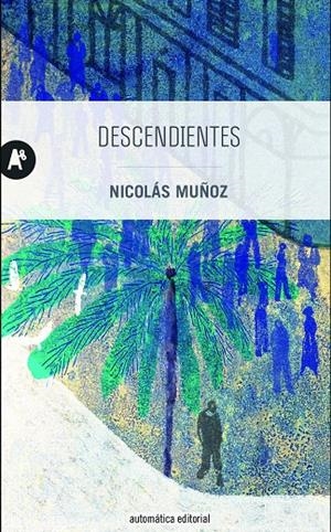 DESCENDIENTES | 9788415509516 | MUÑOZ, NICOLÁS | Galatea Llibres | Llibreria online de Reus, Tarragona | Comprar llibres en català i castellà online