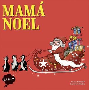 MAMÁ NOEL | 9788424654429 | FITÉ, ANNA | Galatea Llibres | Llibreria online de Reus, Tarragona | Comprar llibres en català i castellà online