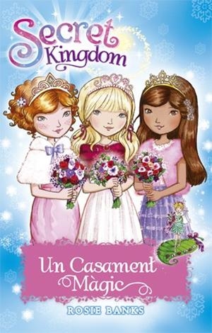UN CASAMENT MÀGIC. SECRET KINGDOM | 9788424662097 | BANKS, ROSIE | Galatea Llibres | Llibreria online de Reus, Tarragona | Comprar llibres en català i castellà online