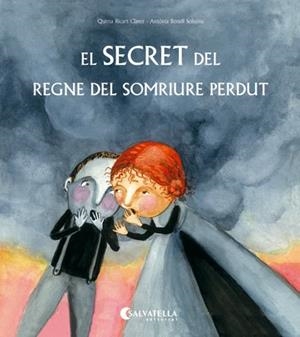 EL SECRET DEL REGNE DEL SOMRIURE PERDUT | 9788417091736 | RICART CLAVER, QUIMA | Galatea Llibres | Llibreria online de Reus, Tarragona | Comprar llibres en català i castellà online