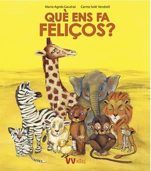 QUE ENS FA FELIÇOS? (VVKIDS) | 9788468258768 | GAUDRAT, MARIE-AGNES | Galatea Llibres | Librería online de Reus, Tarragona | Comprar libros en catalán y castellano online