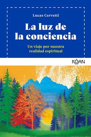 LA LUZ DE LA CONCIENCIA | 9788494913426 | CERVETTI, LUCAS | Galatea Llibres | Librería online de Reus, Tarragona | Comprar libros en catalán y castellano online