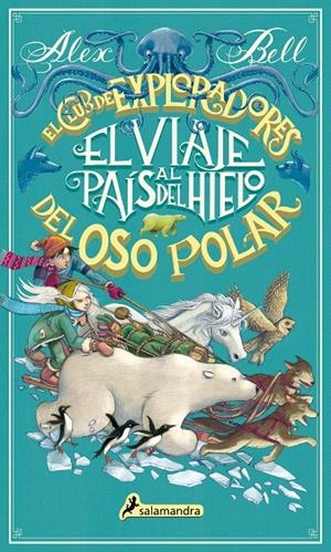 EL VIAJE AL PAÍS DEL HIELO | 9788498388992 | BELL, ALEX | Galatea Llibres | Llibreria online de Reus, Tarragona | Comprar llibres en català i castellà online