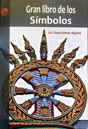 GRAN LIBRO DE LOS SIMBOLOS | 9788494477195 | GOMEZ AQUINO, ROSA | Galatea Llibres | Librería online de Reus, Tarragona | Comprar libros en catalán y castellano online