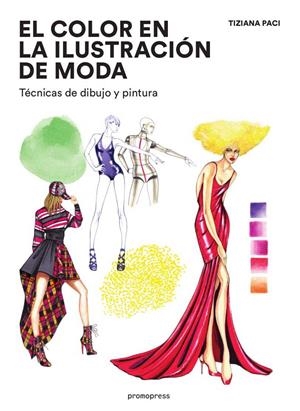 EL COLOR EN LA ILUSTRACION DE MODA | 9788416851607 | PACI, TIZIANA | Galatea Llibres | Llibreria online de Reus, Tarragona | Comprar llibres en català i castellà online
