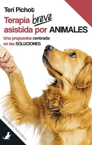 TERAPIA BREVE ASISTIDA POR ANIMALES | 9788494707094 | PICHOT, TERI | Galatea Llibres | Llibreria online de Reus, Tarragona | Comprar llibres en català i castellà online
