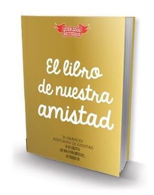 EL LIBRO DE NUESTRA AMISTAD | 9788494239878 | CHANDRO RAMÍREZ, JUAN CARLOS | Galatea Llibres | Llibreria online de Reus, Tarragona | Comprar llibres en català i castellà online