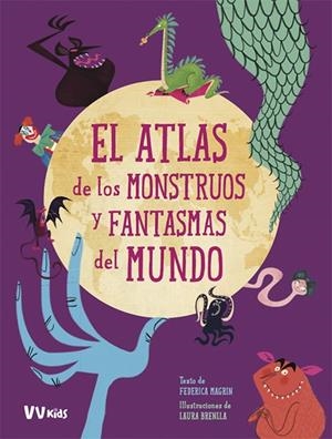 ATLAS DE LOS MONSTRUOS Y FANTASMAS MUNDO (VVKID | 9788468259406 | MAGRIN, FEDERICA | Galatea Llibres | Llibreria online de Reus, Tarragona | Comprar llibres en català i castellà online
