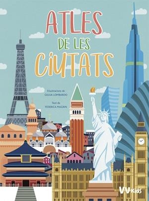 ATLES DE LES CIUTATS (VVKIDS) | 9788468258843 | MAGRIN, FEDERICA | Galatea Llibres | Llibreria online de Reus, Tarragona | Comprar llibres en català i castellà online