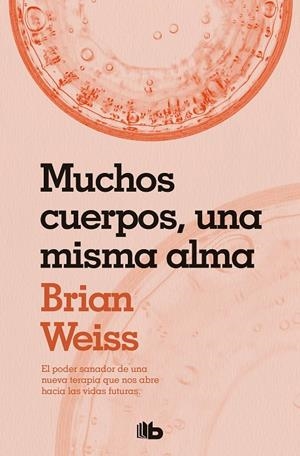 MUCHOS CUERPOS, UNA MISMA ALMA | 9788490706817 | WEISS, BRIAN | Galatea Llibres | Llibreria online de Reus, Tarragona | Comprar llibres en català i castellà online