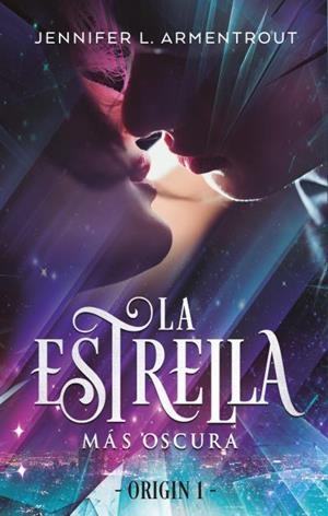 LA ESTRELLA MÁS OSCURA | 9788492918102 | ARMENTROUT, JENNIFER | Galatea Llibres | Llibreria online de Reus, Tarragona | Comprar llibres en català i castellà online