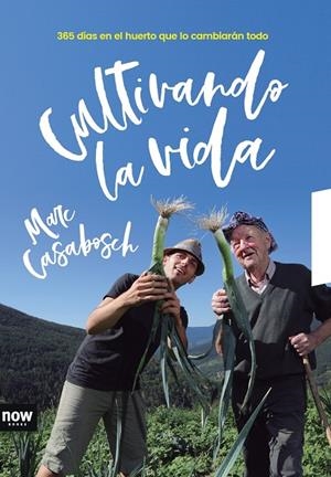 CULTIVANDO LA VIDA | 9788416245666 | CASABOSCH, MARC | Galatea Llibres | Llibreria online de Reus, Tarragona | Comprar llibres en català i castellà online