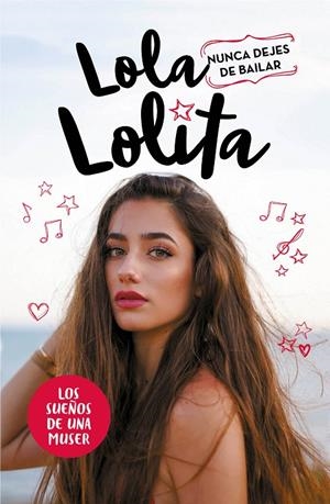 LOLA LOLITA. NUNCA DEJES DE BAILAR | 9788417424305 | MORENO, LOLA | Galatea Llibres | Llibreria online de Reus, Tarragona | Comprar llibres en català i castellà online