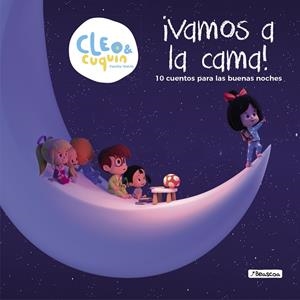 VAMOS A LA CAMA (CLEO Y CUQUÍN. PRIMERAS LECTURAS) | 9788448851354 | Galatea Llibres | Llibreria online de Reus, Tarragona | Comprar llibres en català i castellà online