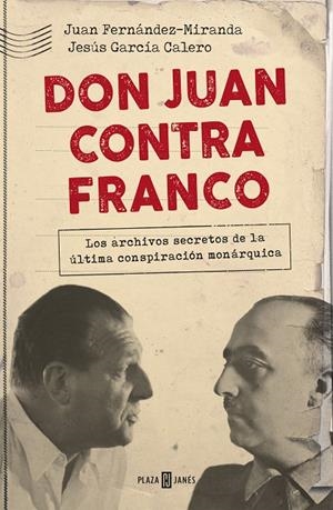 DON JUAN CONTRA FRANCO | 9788401021350 | FERNÁNDEZ-MIRANDA, JUAN/GARCÍA CALERO, JESÚS | Galatea Llibres | Llibreria online de Reus, Tarragona | Comprar llibres en català i castellà online