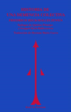 HISTORIA DE UNA DEMENCIA COLECTIVA | 9788494725623 | RECK-MALLECZEWEN, FRIEDRICH | Galatea Llibres | Llibreria online de Reus, Tarragona | Comprar llibres en català i castellà online