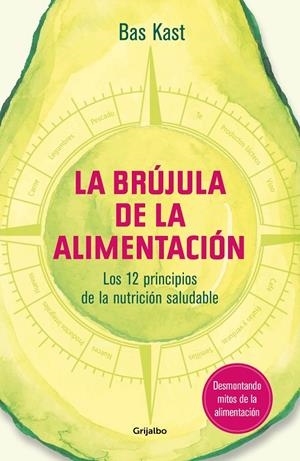 LA BRÚJULA DE LA ALIMENTACIÓN | 9788417338534 | KAST, BAS | Galatea Llibres | Llibreria online de Reus, Tarragona | Comprar llibres en català i castellà online
