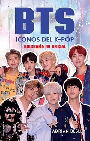 BTS. ICONOS DEL K-POP | 9788417305512 | BESLEY, ADRIAN | Galatea Llibres | Llibreria online de Reus, Tarragona | Comprar llibres en català i castellà online