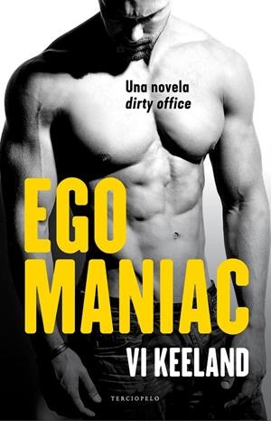 EGOMANIAC | 9788494718519 | KEELAND, VI | Galatea Llibres | Llibreria online de Reus, Tarragona | Comprar llibres en català i castellà online