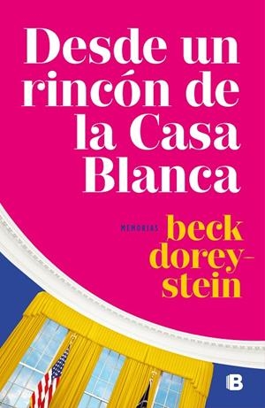 DESDE UN RINCÓN DE LA CASA BLANCA | 9788466664479 | DOREY-STEIN, REBECCA | Galatea Llibres | Llibreria online de Reus, Tarragona | Comprar llibres en català i castellà online