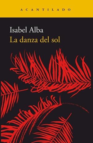 LA DANZA DEL SOL | 9788417346317 | ALBA RICO, ISABEL | Galatea Llibres | Librería online de Reus, Tarragona | Comprar libros en catalán y castellano online