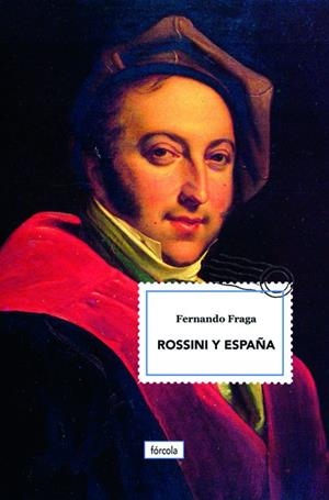 ROSSINI Y ESPAÑA | 9788417425234 | FRAGA SUÁREZ, FERNANDO | Galatea Llibres | Librería online de Reus, Tarragona | Comprar libros en catalán y castellano online