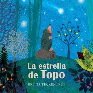 LA ESTRELLA DE TOPO | 9788417123659 | TECKENTRUP, BRITTA | Galatea Llibres | Llibreria online de Reus, Tarragona | Comprar llibres en català i castellà online