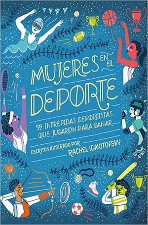MUJERES EN EL DEPORTE | 9788417281229 | IGNOTOFSKY, RACHEL | Galatea Llibres | Llibreria online de Reus, Tarragona | Comprar llibres en català i castellà online