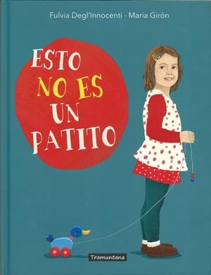 ESTO NO ES UN PATITO | 9788417303167 | DEGL'INNOCENTI, FULVIA | Galatea Llibres | Librería online de Reus, Tarragona | Comprar libros en catalán y castellano online