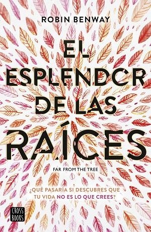 EL ESPLENDOR DE LAS RAÍCES | 9788408194613 | BENWAY, ROBIN | Galatea Llibres | Llibreria online de Reus, Tarragona | Comprar llibres en català i castellà online
