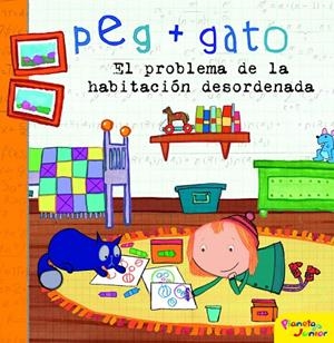 PEG + GATO. EL PROBLEMA DE LA HABITACIÓN DESORDENADA | 9788408194309 | Galatea Llibres | Llibreria online de Reus, Tarragona | Comprar llibres en català i castellà online