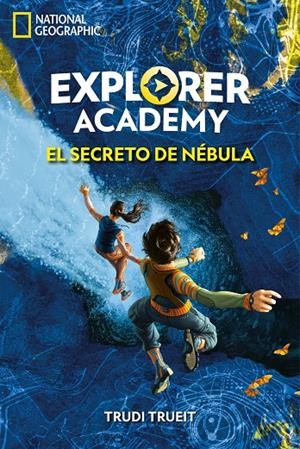 EXPLORER ACADEMY 1. EL SECRETO DE NÉBULA | 9788482987255 | TRUEIT, TRUDI | Galatea Llibres | Llibreria online de Reus, Tarragona | Comprar llibres en català i castellà online