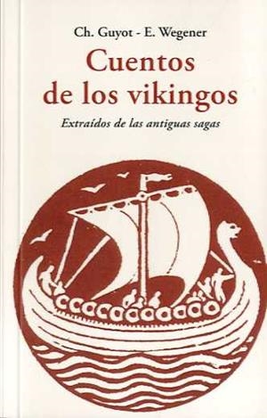 CUENTOS DE LOS VIKINGOS | 9788497165747 | GUYOT, CH./WEGNER, E. | Galatea Llibres | Librería online de Reus, Tarragona | Comprar libros en catalán y castellano online